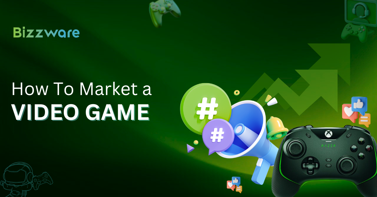 How to Market a Video Game