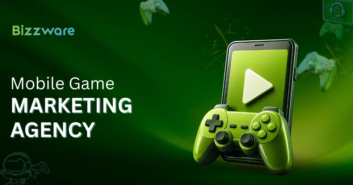Best Mobile Game Marketing Agencies - Bizzware
